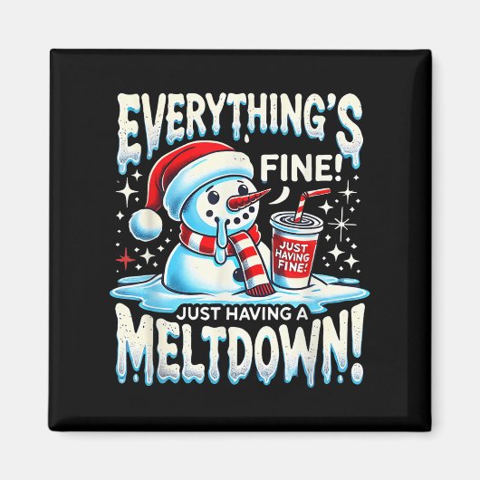 Aimant Xmas Winter Tout va bien juste avoir un Meltdo (Devant)