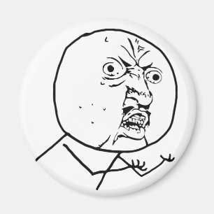 Aimant y u aucun rofl comique de lol de visage de rage