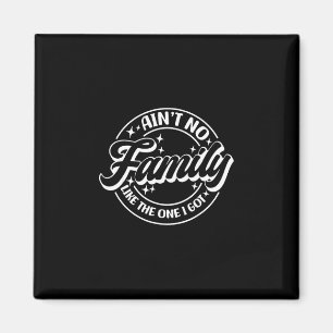 Aimant Y'a pas de famille comme celle que j'ai 