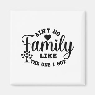 Aimant Y'a pas de famille comme celle que j'ai, famille a