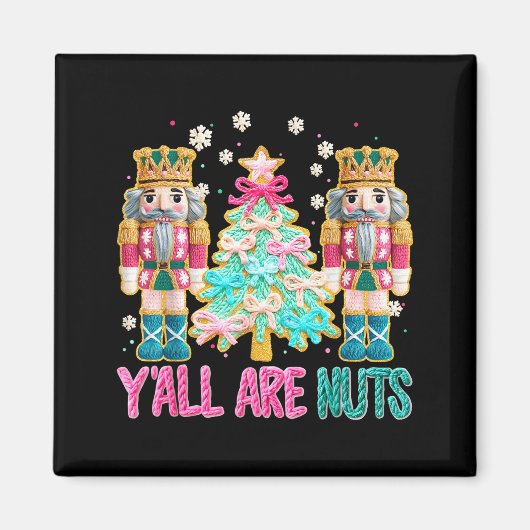 Aimant Y'all Are Nuts Nutcracker Crochet Christmas Funny (Devant)