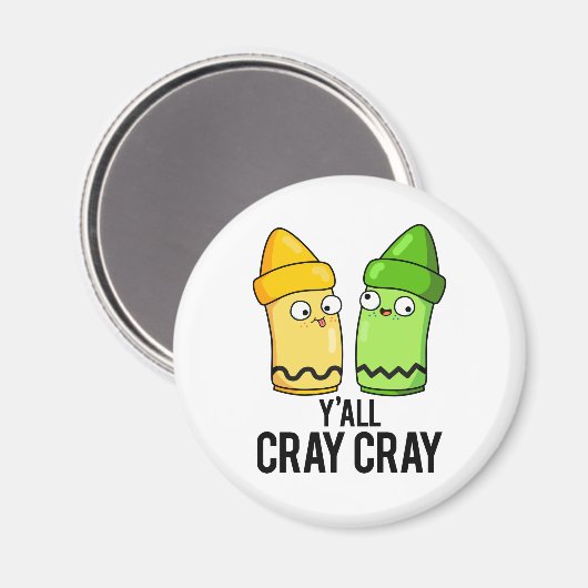 Aimant Yall Cray Cray Funny Crazy Crayon Pun (Recto/Verso)