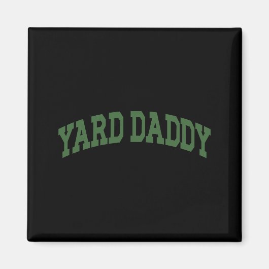 Aimant Yard Daddy Funny Lawn Mowing Dad Gardening Dad _1  (Devant)