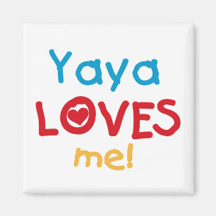 Aimant Yaya Loves Me Tshirts et cadeaux