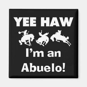 Aimant Yee Haw Je suis un T-shirts et cadeaux Abuelo