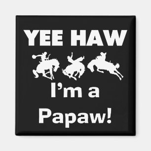Aimant Yee Haw Je suis un T-shirts et cadeaux Papaw