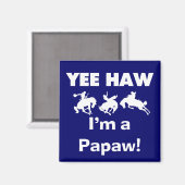 Aimant Yee Haw Je suis un T-shirts et cadeaux Papaw (Recto/Verso)