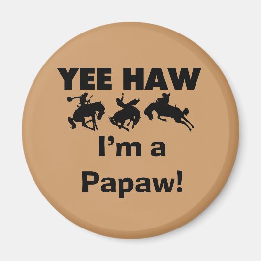 Aimant Yee Haw Je suis un T-shirts et cadeaux Papaw (Devant)