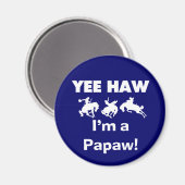 Aimant Yee Haw Je suis une Papaw Tshirts and Gifts (Recto/Verso)