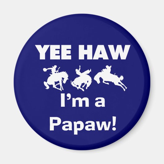 Aimant Yee Haw Je suis une Papaw Tshirts and Gifts (Devant)