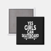 Aimant Yes Girls Can Skateboard - Funny Skateboarding  (Recto/Verso)