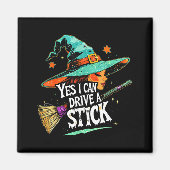 Aimant Yes I Can Drive A Stick Funny Halloween Witch Gift (Devant)