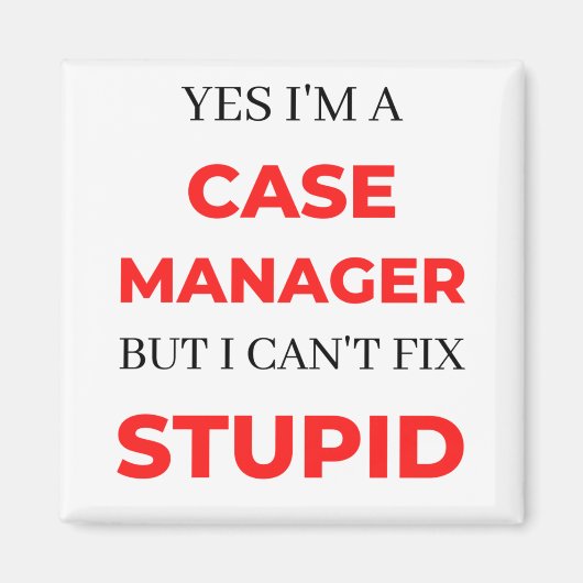 Aimant Yes I'm A Case Manager (Devant)