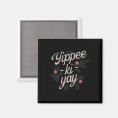 Aimant Yippee Ki-yay Noël drôle (Recto/Verso)