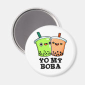 Aimant Yo My Boba Drôle Boba Tea Pun (Recto/Verso)