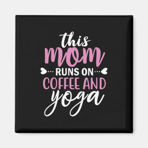 Aimant Yoga Lover Cette Maman Fait Du Café Et Du Yoga