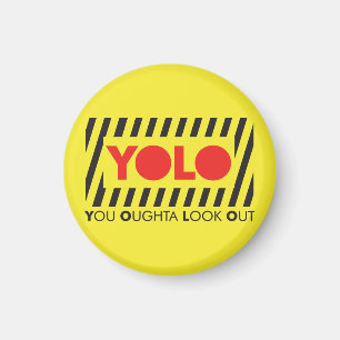 Aimant YOLO avec la précaution rouge
