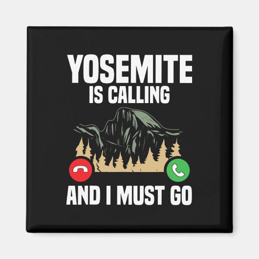 Aimant Yosemite Is Calling I Must Go Vacation National Pa (Devant)