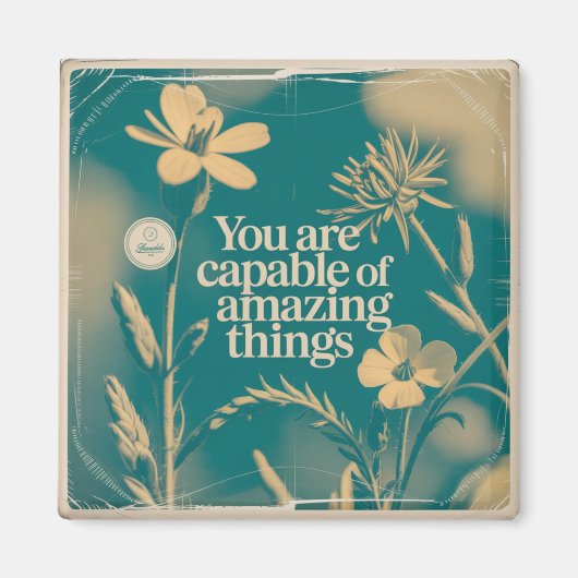 Aimant You Are Capable Of Amazing Things (Devant)