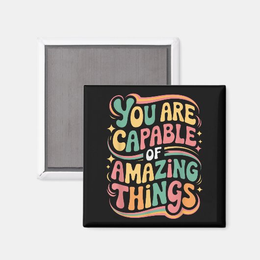 Aimant You Are Capable Of Amazing Things  (Recto/Verso)