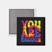 Aimant You Are Enough Funny Motivational Tie Dye  (Recto/Verso)