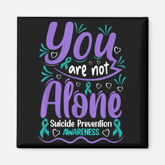 Aimant You Are Not Alone Suicide Prevention Awareness  (Devant)