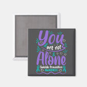 Aimant You Are Not Alone Suicide Prevention Awareness Pre (Recto/Verso)
