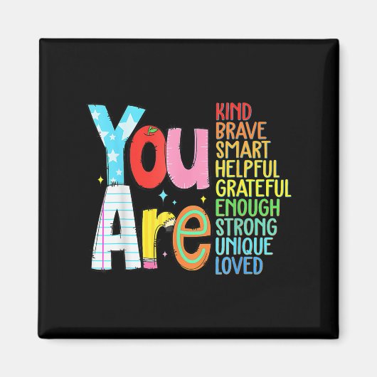 Aimant You Are Smart Brave Strong Kind Loved Motivation T (Devant)