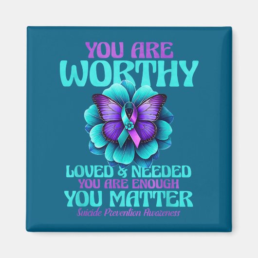 Aimant You Are Worthy You Are Loved You Are Needed  (Devant)