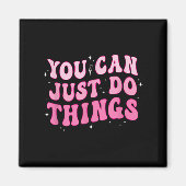 Aimant You Can Just Do Things - Motivational  (Devant)