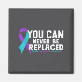 Aimant You Can Never Be Replaced Suicide Prevention Aware (Devant)