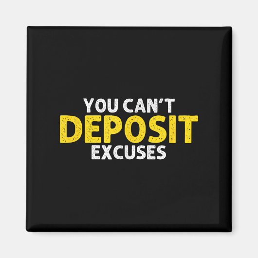 Aimant You Can’t Desit Excuses Motivational Entrepreneur  (Devant)