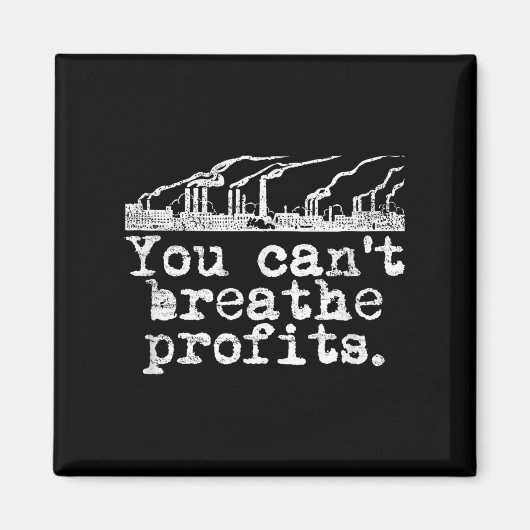 Aimant You Can't Breathe Profits - Environment Climate Ch (Devant)