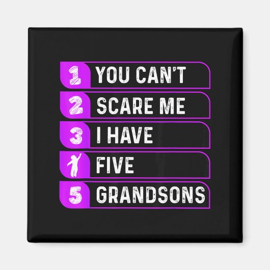Aimant You Can't E Me I Have Five Grandsons Funny Grandma (Devant)