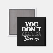 Aimant You Don't Give Up _ Insration Motivation  (Recto/Verso)