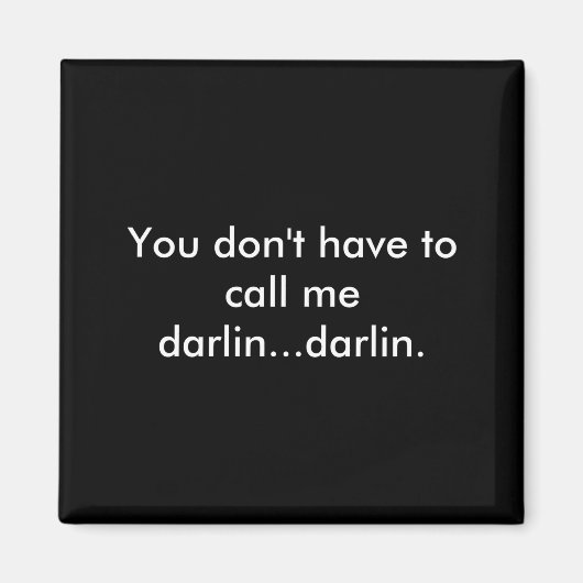 Aimant You Dont Have To Call Me Darlin Darlin  (Devant)