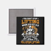 Aimant You Don't Stop Lifting When You Get Old Gift Weigh (Recto/Verso)