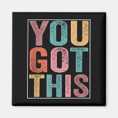 Aimant You Got This Motivational Testing Day Design For T (Devant)