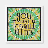 Aimant You Have Totally Got This Positive Affirmation (Devant)