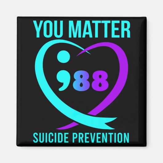 Aimant You Problem 988 Suicide Prevention Awareneess (Devant)