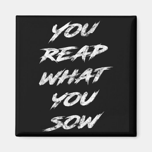 Aimant You Reap What You Sow Motivational  (Devant)