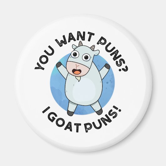 Aimant You Want Puns I Goat Puns Funny Animal Pun (Devant)