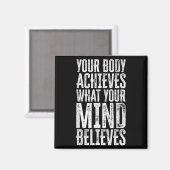 Aimant Your Body Achieves What Your Mind Believes Motivat (Recto/Verso)