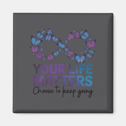 Aimant Your Life Choose To Keep On Going Suicide Preventi (Devant)