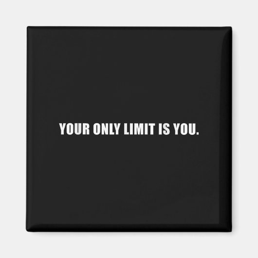 Aimant Your Only Limit Is You Insrational Motivational Sl (Devant)