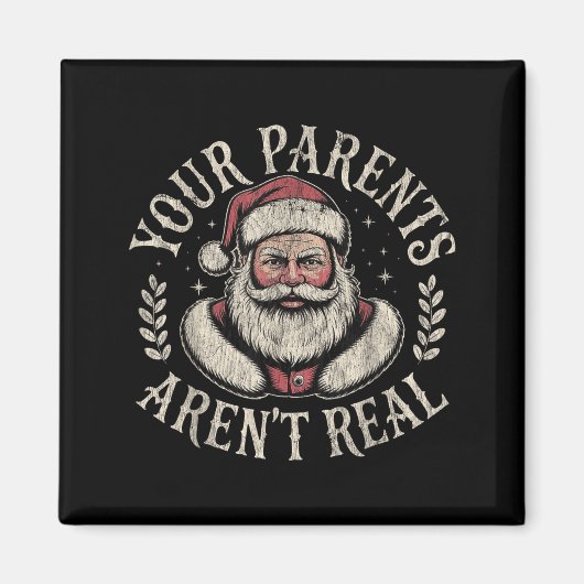 Aimant Your Parents Aren't Real Funny Santa Christmas (Devant)