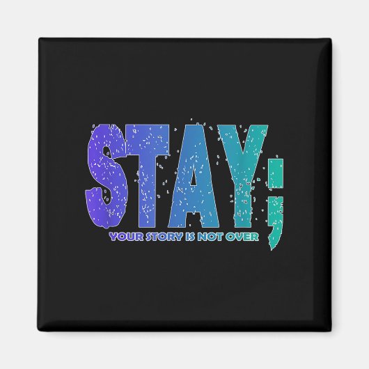 Aimant Your Story Is Not Over Stay Suicide Prevention Awa (Devant)