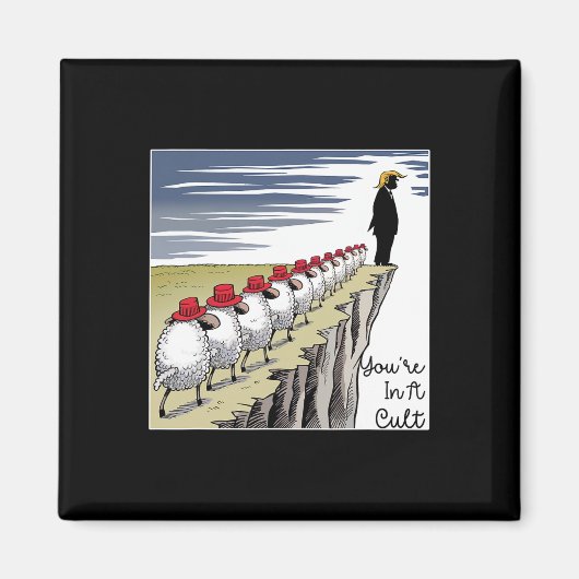 Aimant You're In A Cult - Funny Anti Trump  (Devant)
