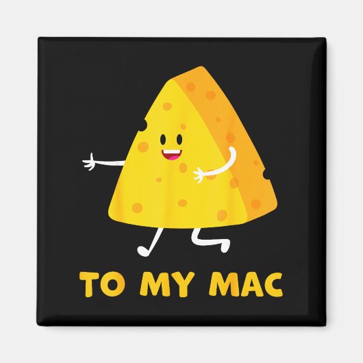 Aimant You're The Cheese To My Mac Funny Matching Couples (Devant)