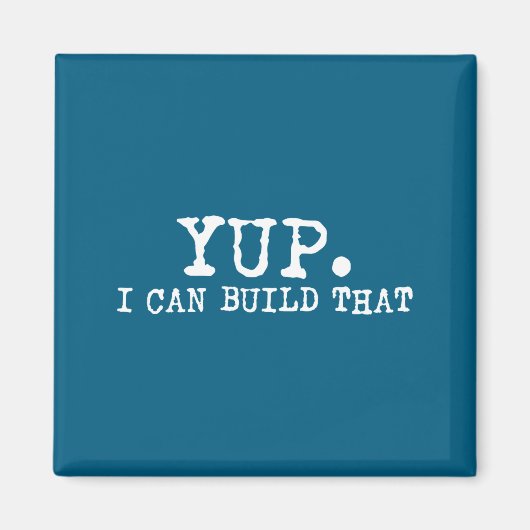 Aimant Yup I Can Build That Funny Woodworking Carpenter Q (Devant)